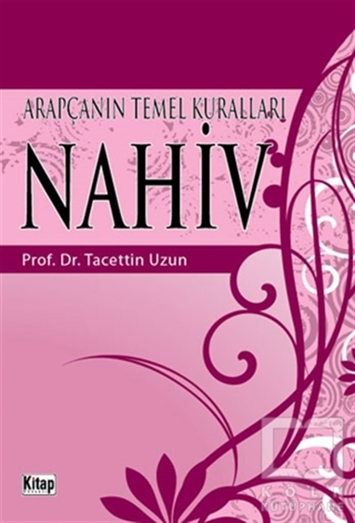 Tacettin UzunDil ÖğrenimiArapça’nın Temel Kuralları Nahiv