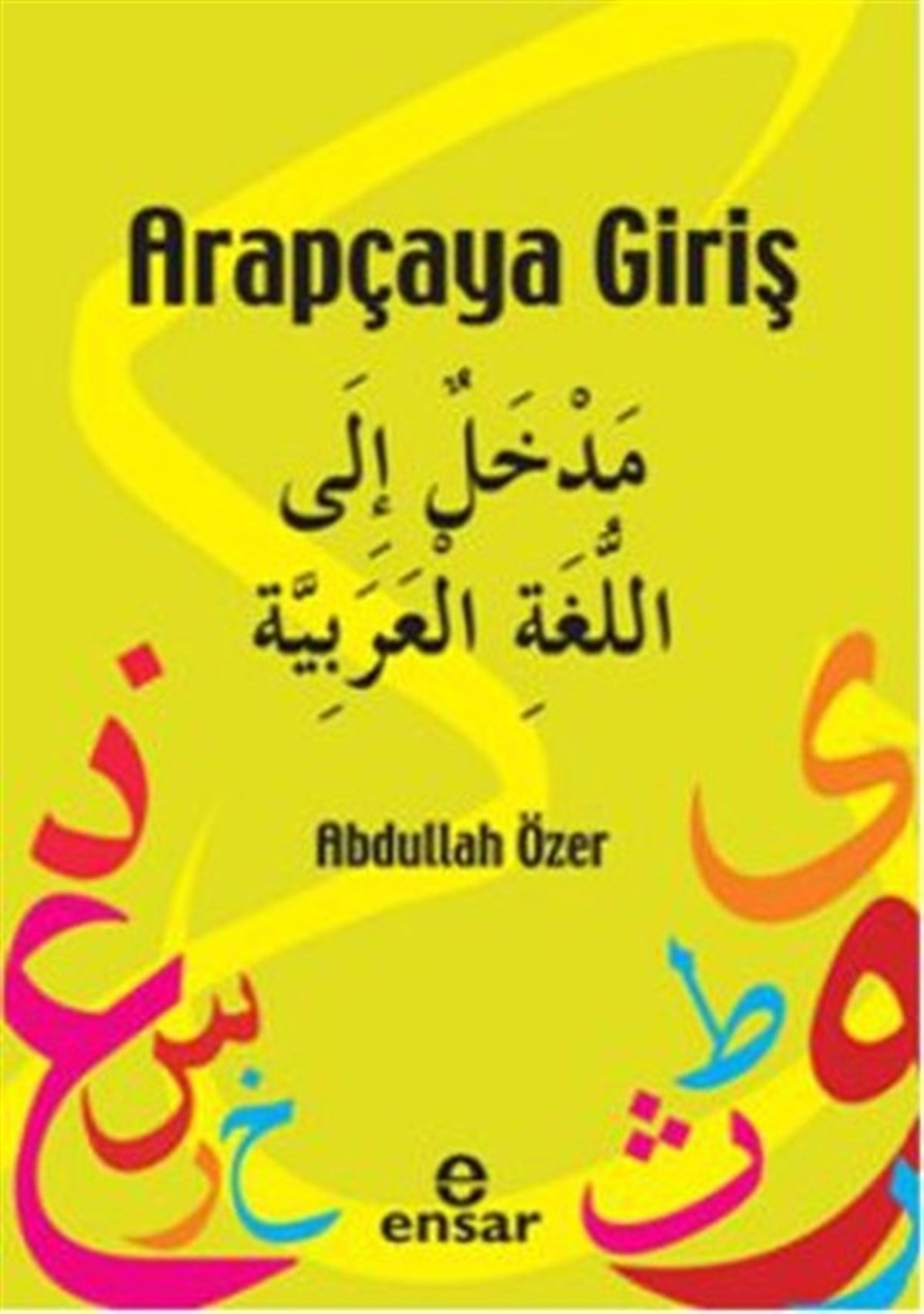 Abdullah ÖzerExam BooksArapçaya Giriş