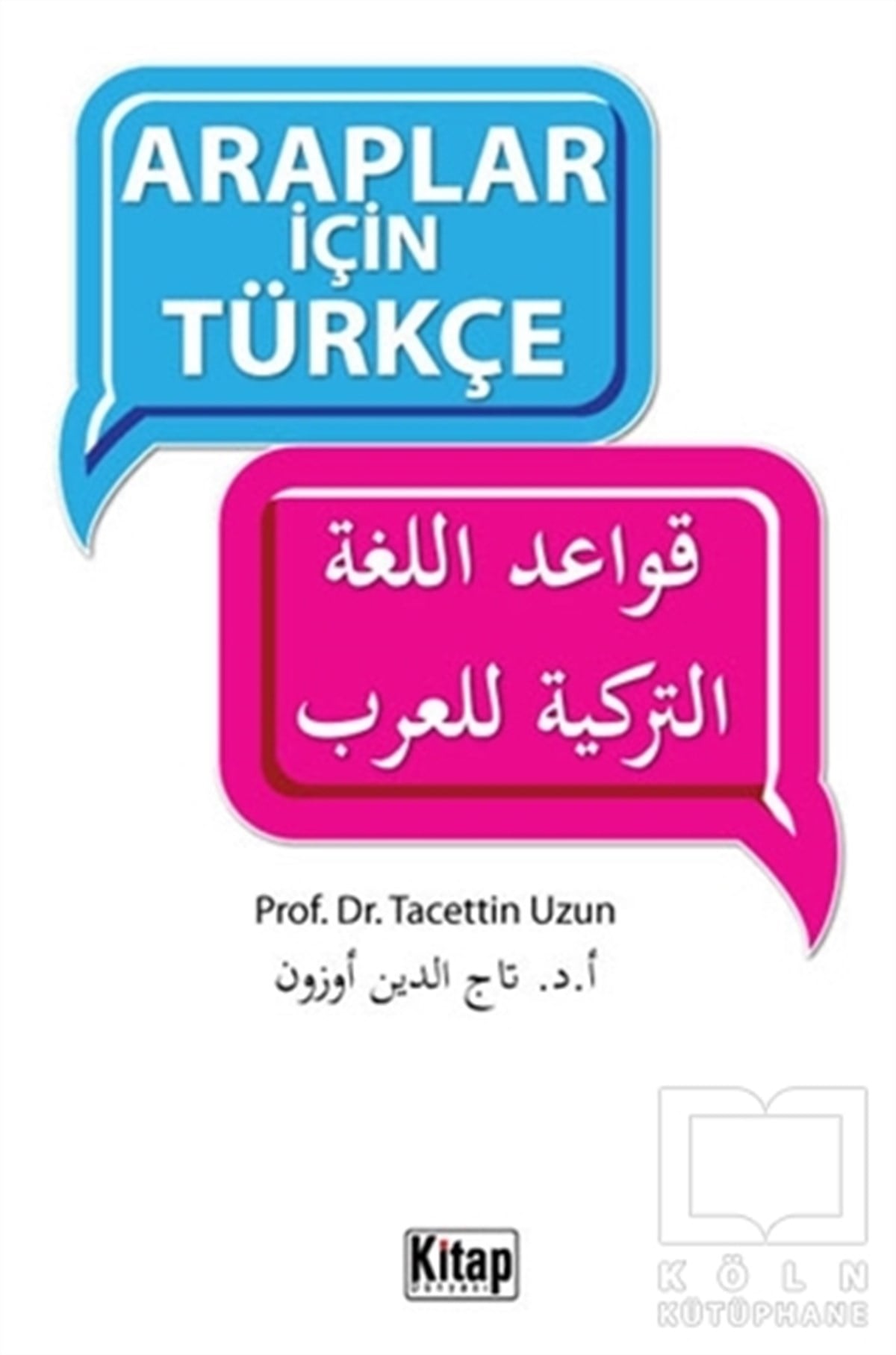 Tacettin UzunSözlükler ve Konuşma KılavuzlarıAraplar İçin Türkçe