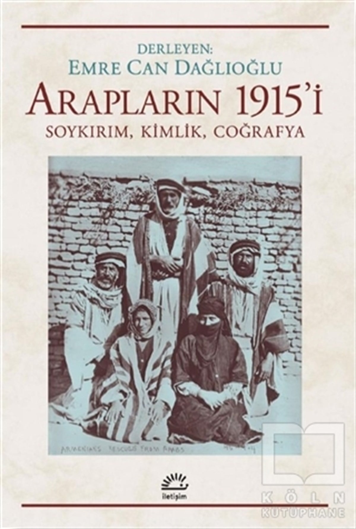 Emre Can DağlıoğluDiğerArapların 1915’i