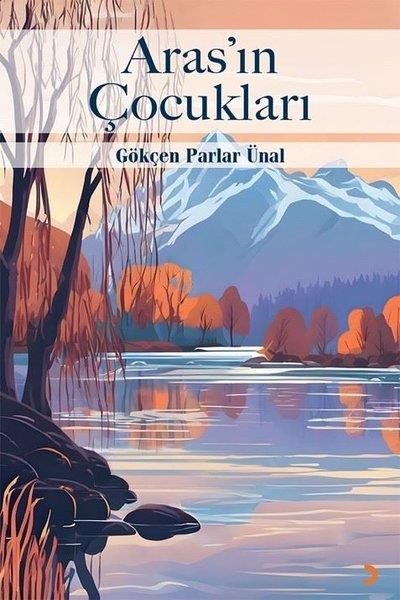Gökçen Parlar ÜnalTürkiye RomanAras'ın Çocukları