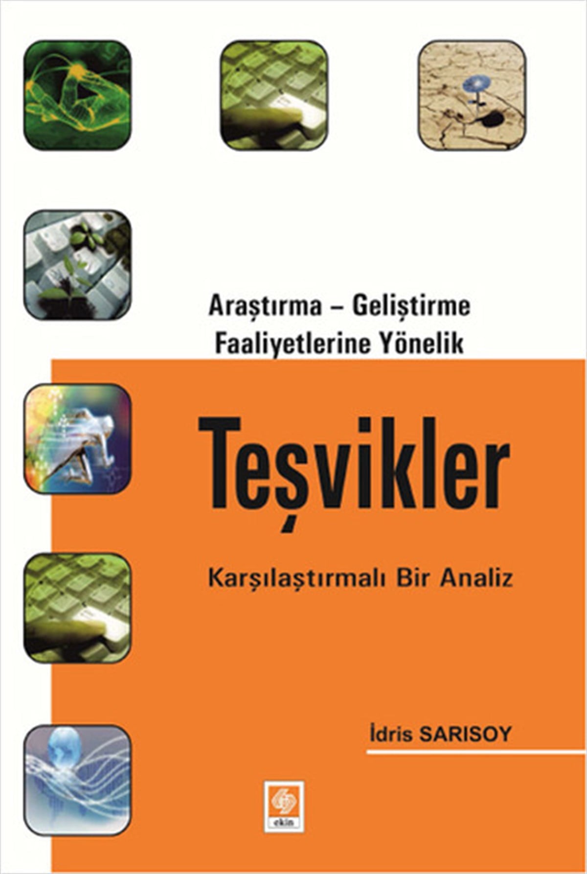 İdris SarısoyBorsa KitaplarıAraştırma Geliştirme Faaliyetlerine Yönelik Teşvikler Teşvikler