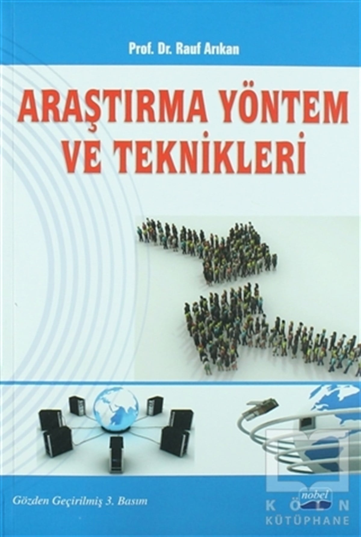 Rauf ArıkanAkademikAraştırma Yöntem ve Teknikleri