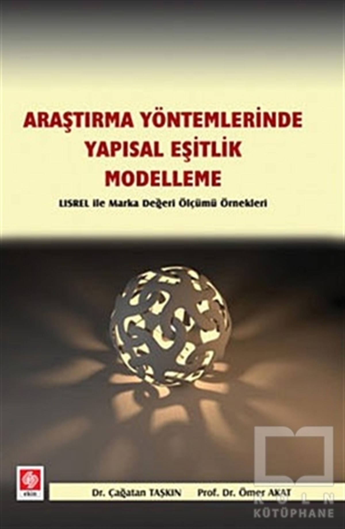 Ömer AkatAkademikAraştırma Yöntemlerinde Yapısal Eşitlik-  Modelleme