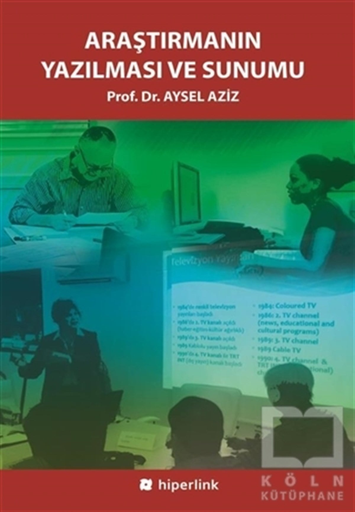 Aysel AzizAkademikAraştırmanın Yazılması ve Sunumu