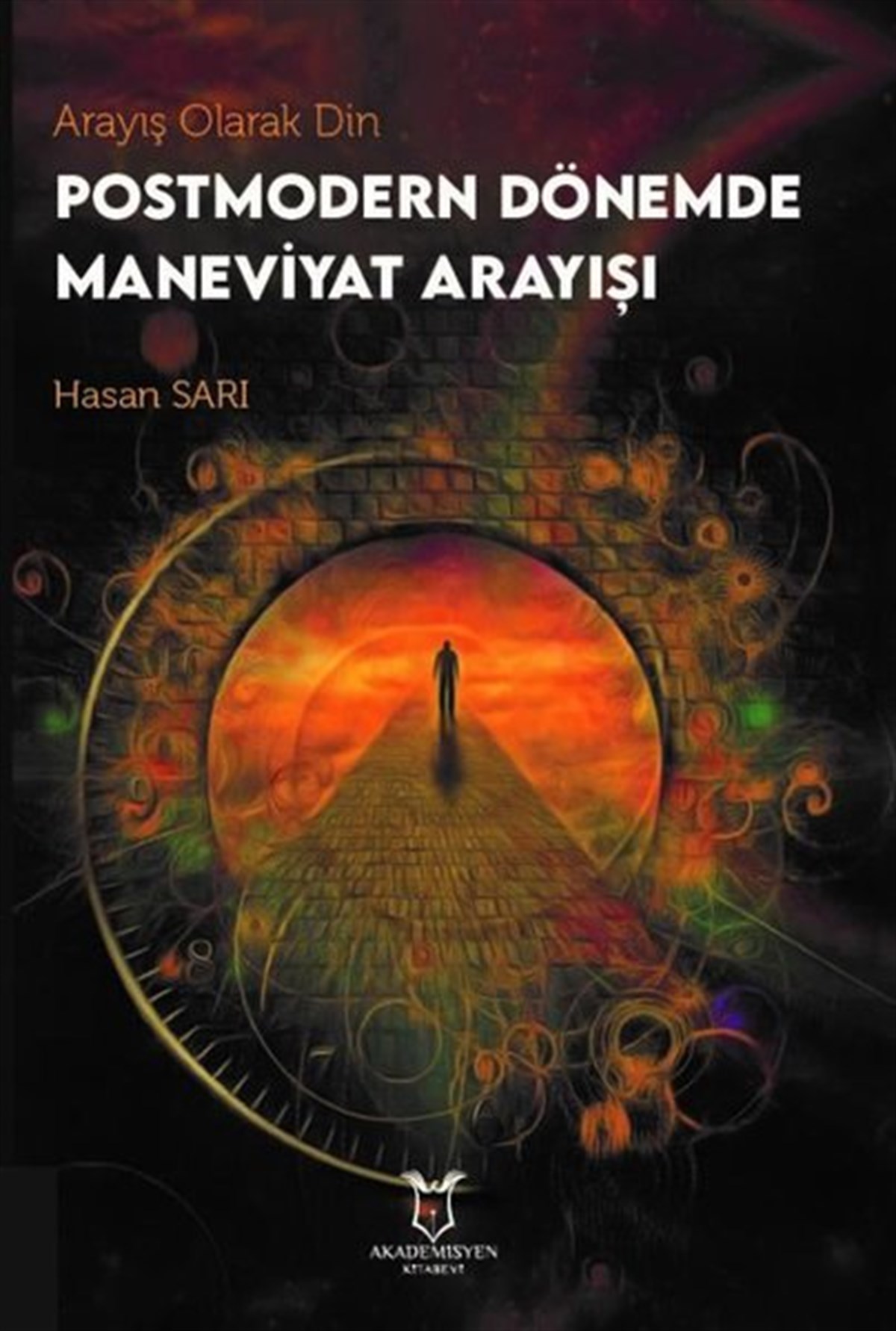 Hasan SarıEğitimArayış Olarak Din Postmodern Dönemde Maneviyat Arayışı