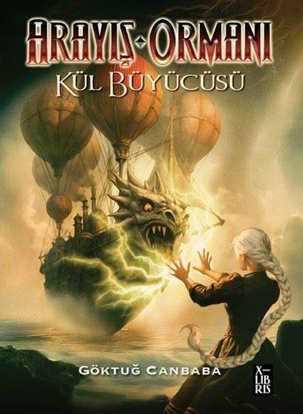 Göktuğ CanbabaFantastik Kitaplar & Fantastik RomanlarArayış Ormanı 4 - Kül Büyücüsü