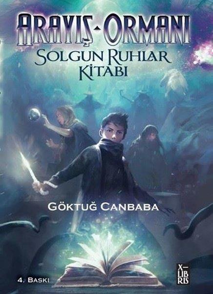 Göktuğ CanbabaFantastik / Bilim KurguArayış Ormanı-Solgun Ruhlar Kitabı
