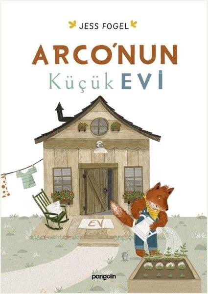 Jess FogelEgitim Etkinlik KitaplariArco'nun Küçük Evi