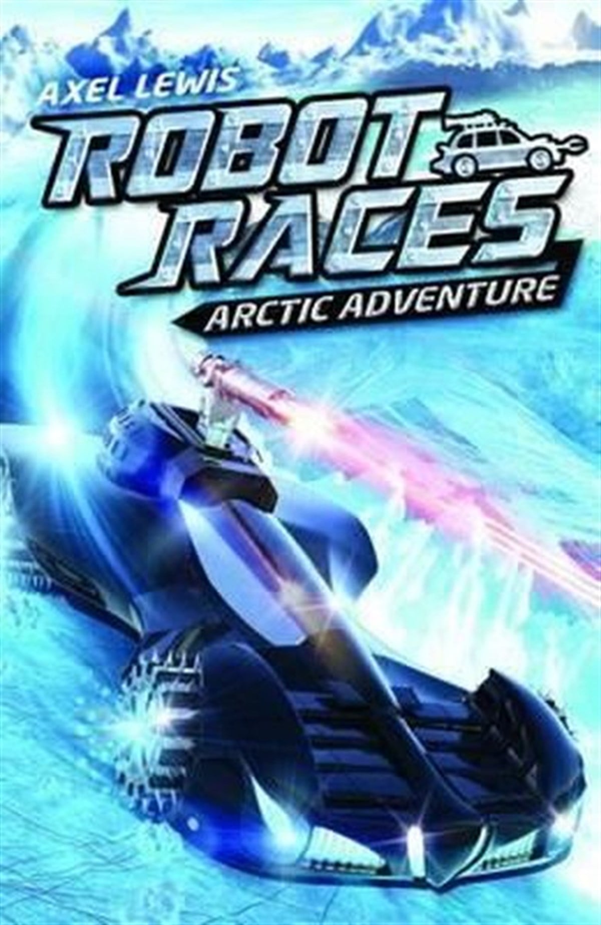 Axel LewisChildren InterestArctic Adventure (Robot Races)
