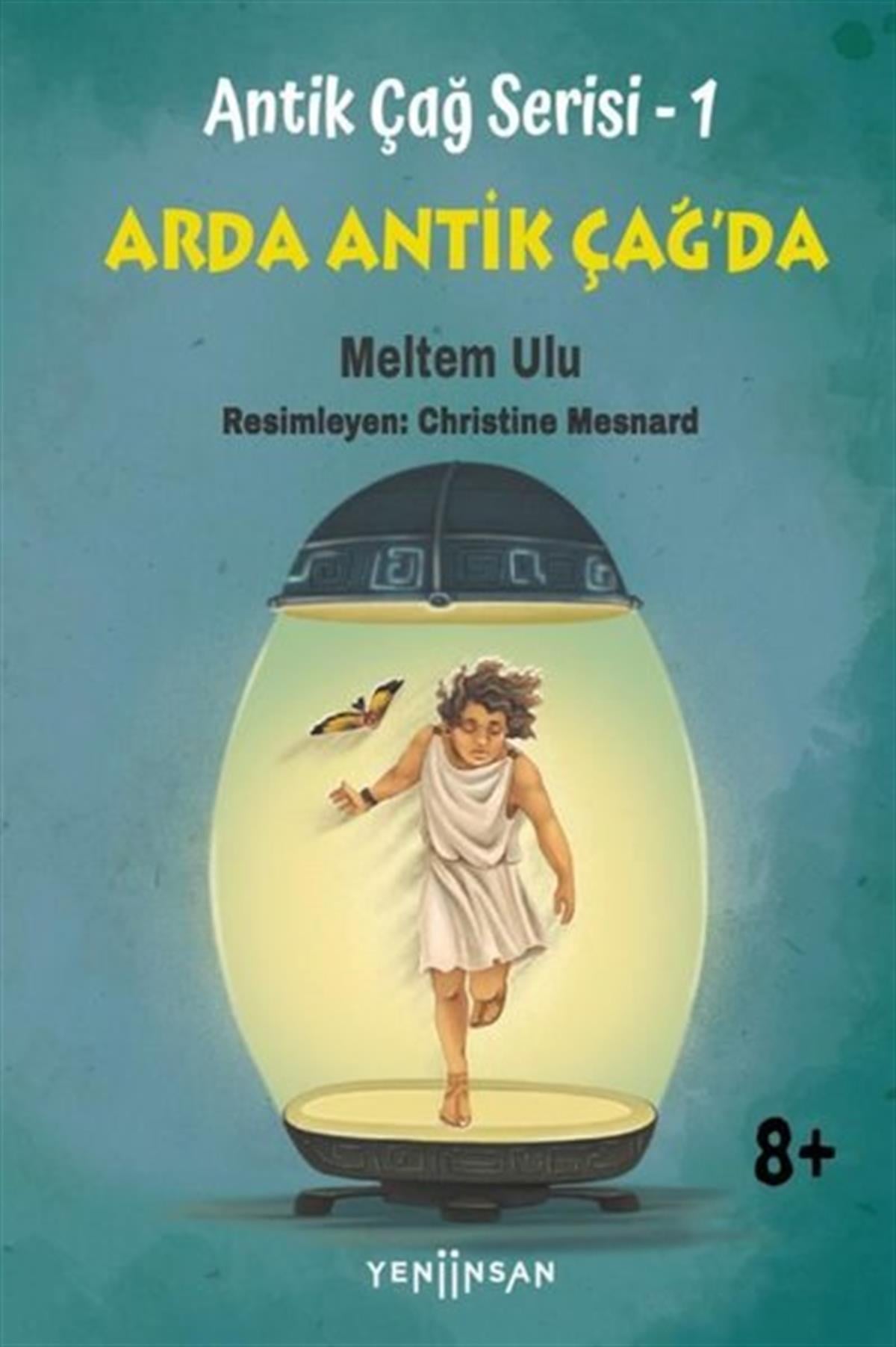 Meltem UluÇocuk Gençlik RomanlarıArda Antik Çağ'da - Antik Çağ Serisi 1