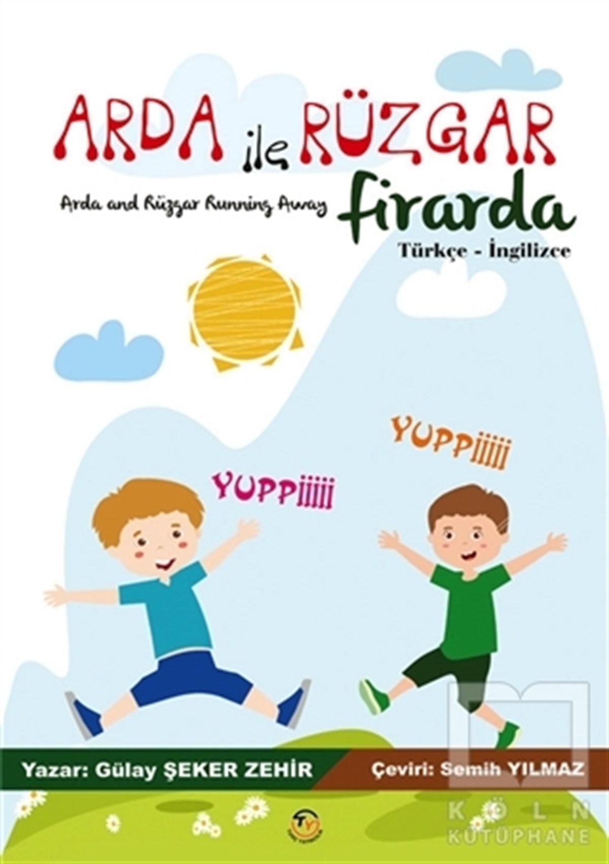 Gülay Şeker ZehirÇocuk Hikaye KitaplarıArda İle Rüzgar Firarda