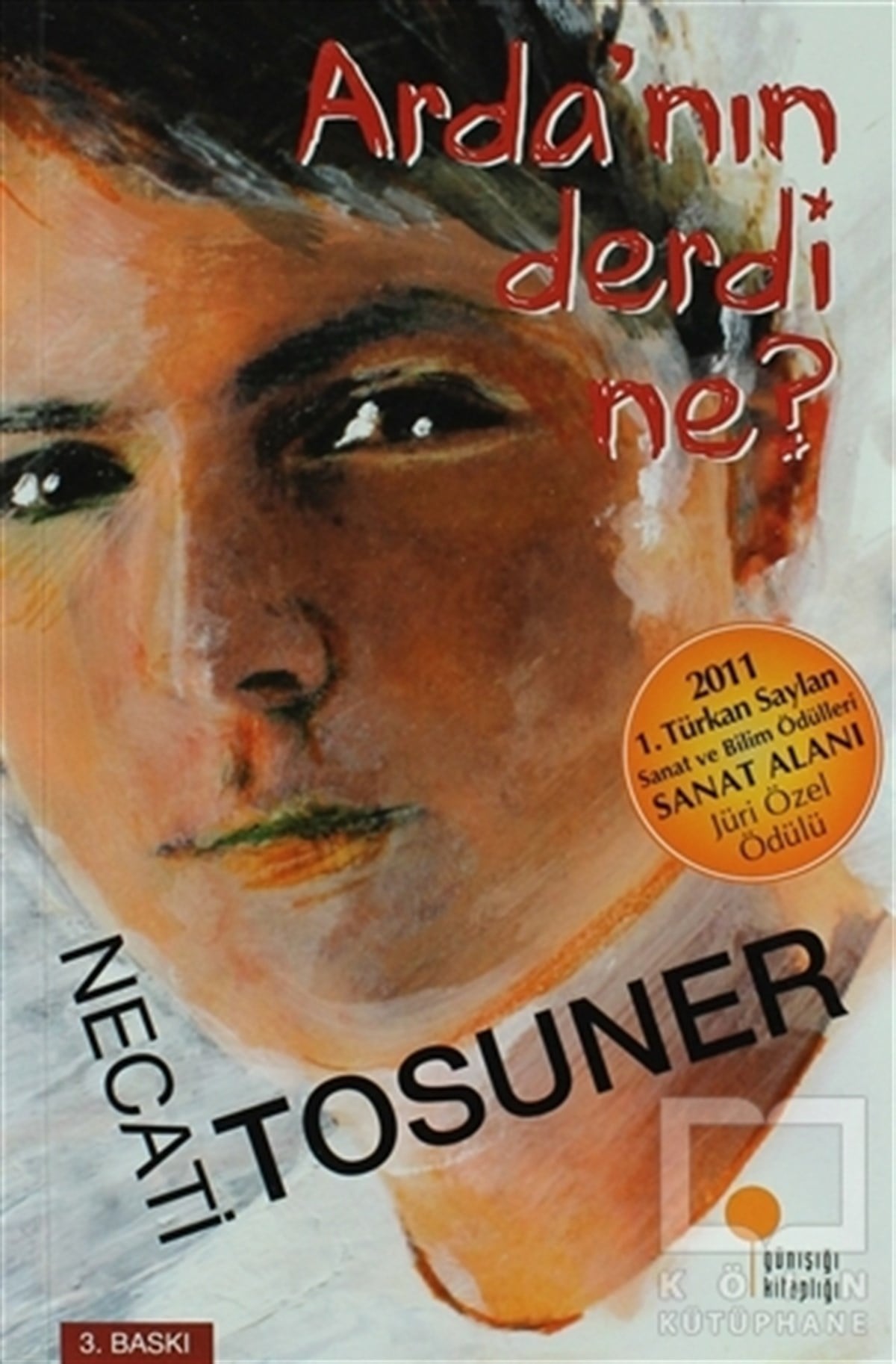 Necati TosunerRomanArda’nın Derdi Ne?