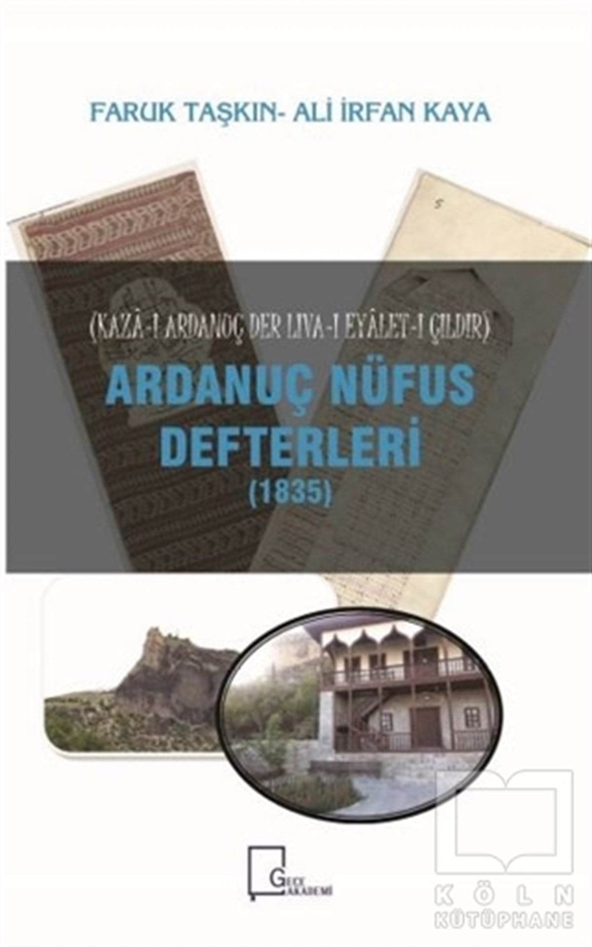 Faruk TaşkınAraştırma - İncelemeArdanuç Nüfus Defterleri (1835)