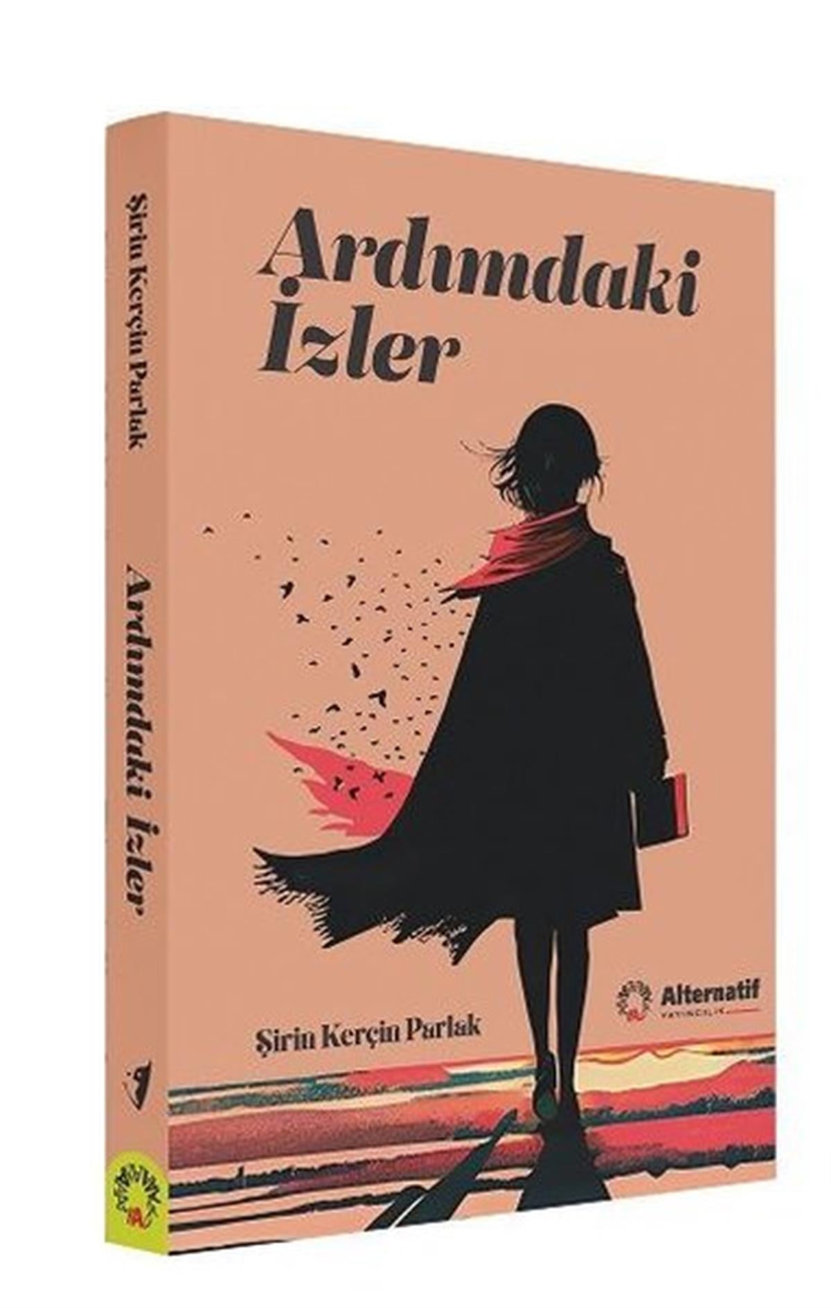 Şirin Kerçin ParlakAnı & Mektup & Günlük KitaplarıArdımdaki İzler