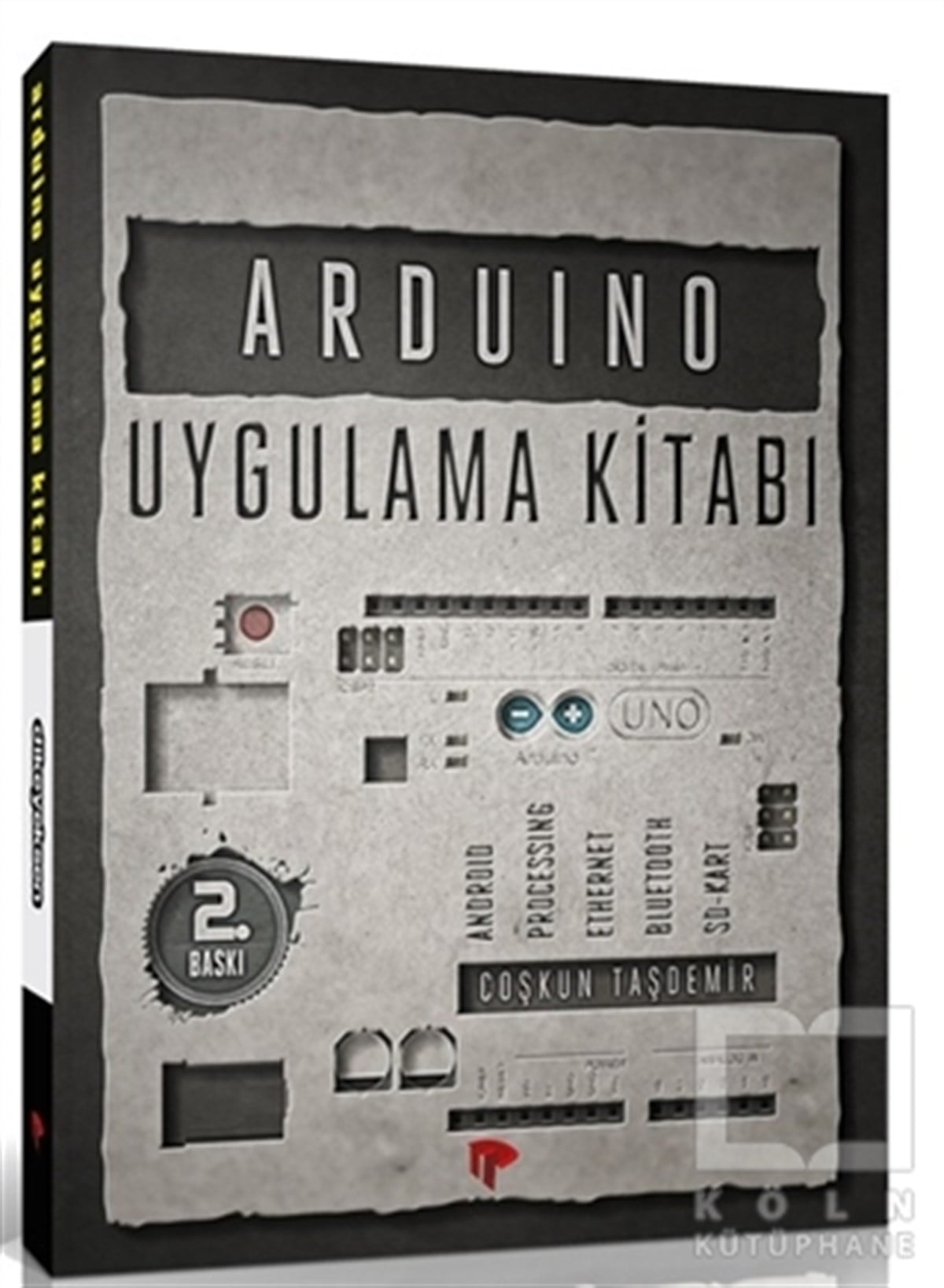 Coşkun TaşdemirProgramlamaArduino Uygulama Kitabı