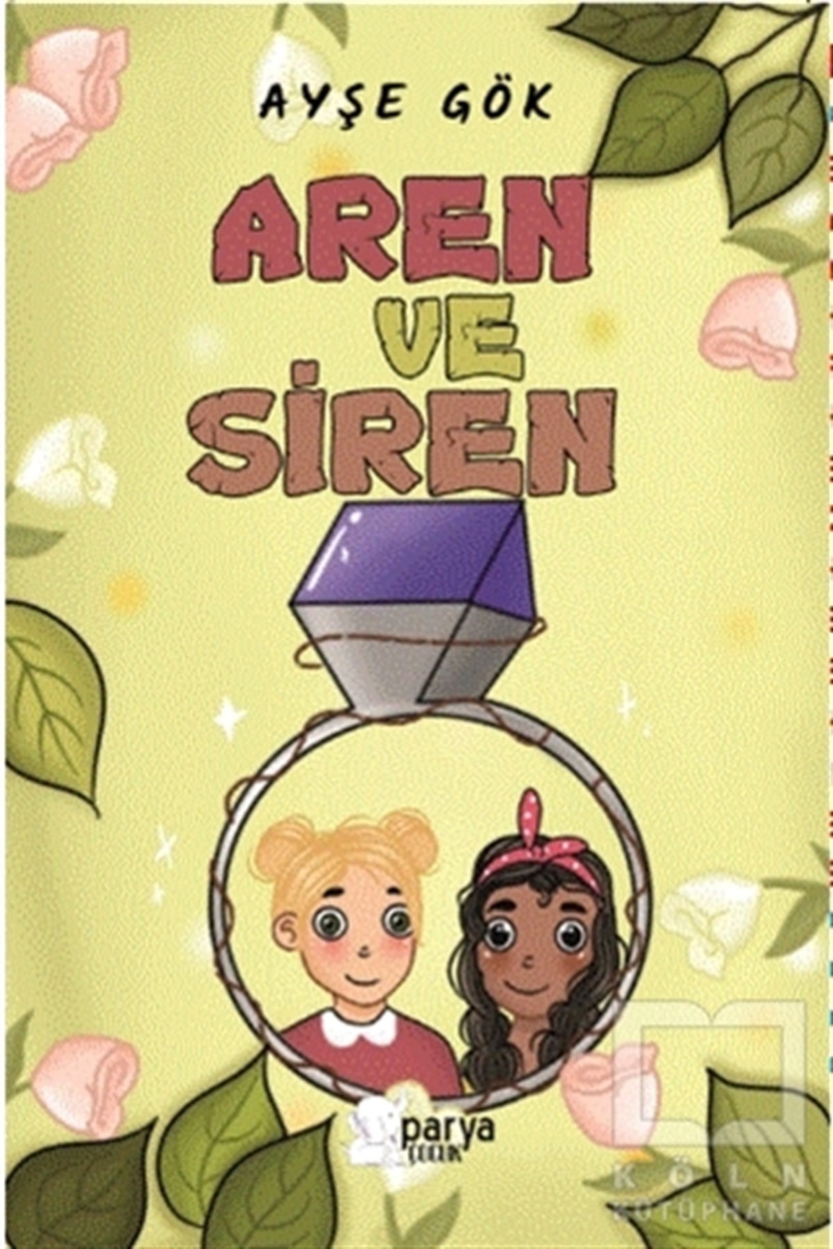 Ayşe GökÇocuk Hikaye KitaplarıAren ve Siren