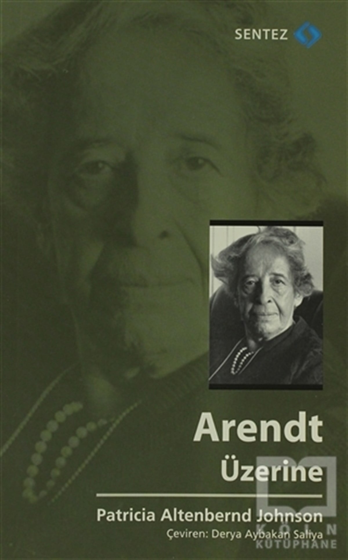 Patricia Altenbernd JohnsonBiyografi-OtobiyogafiArendt Üzerine