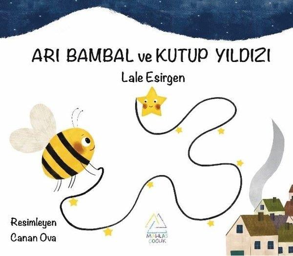 Lale EsirgenEgitim Etkinlik KitaplariArı Bambal ve Kutup Yıldızı