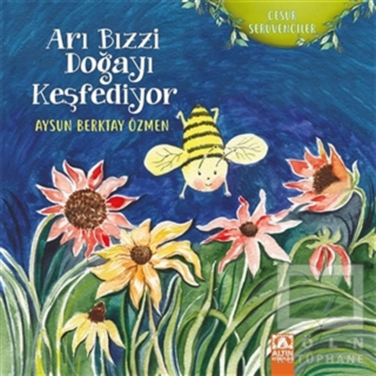 Aysun Berktay ÖzmenHikayelerArı Bızzi Doğayı Keşfediyor