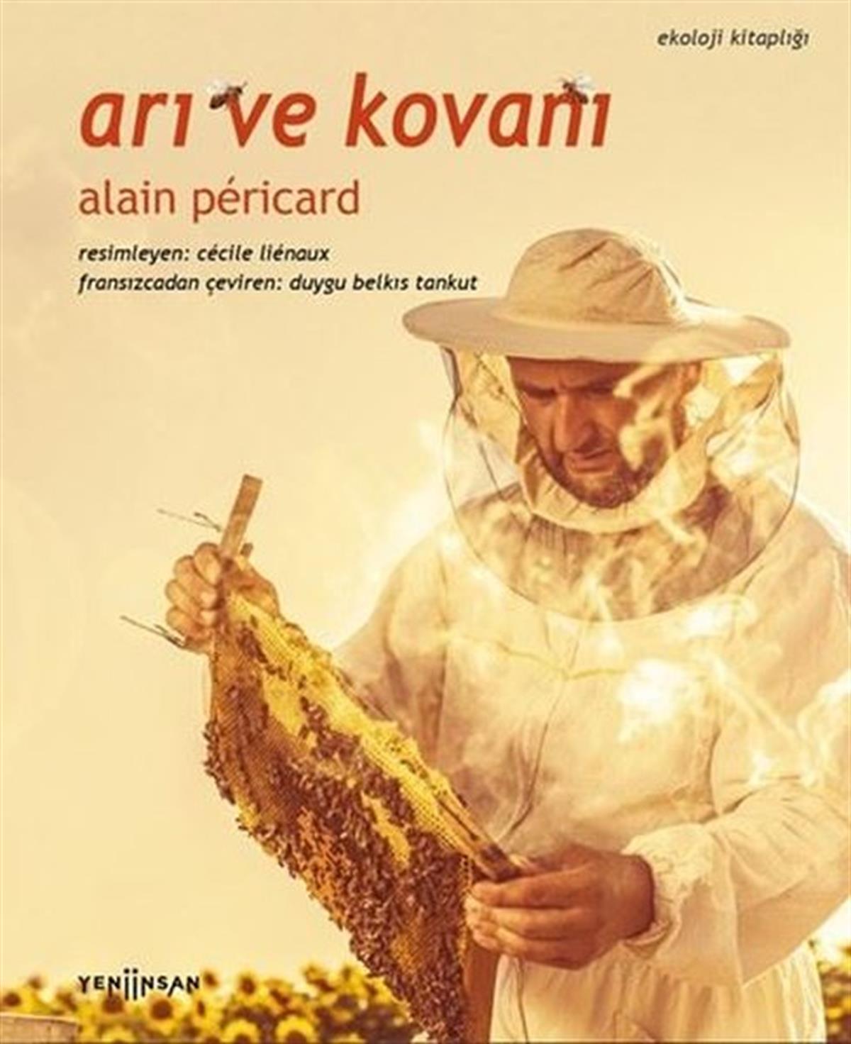 Alain PericardÇevre MühendisliğiArı ve Kovanı - Ekoloji Kitaplığı