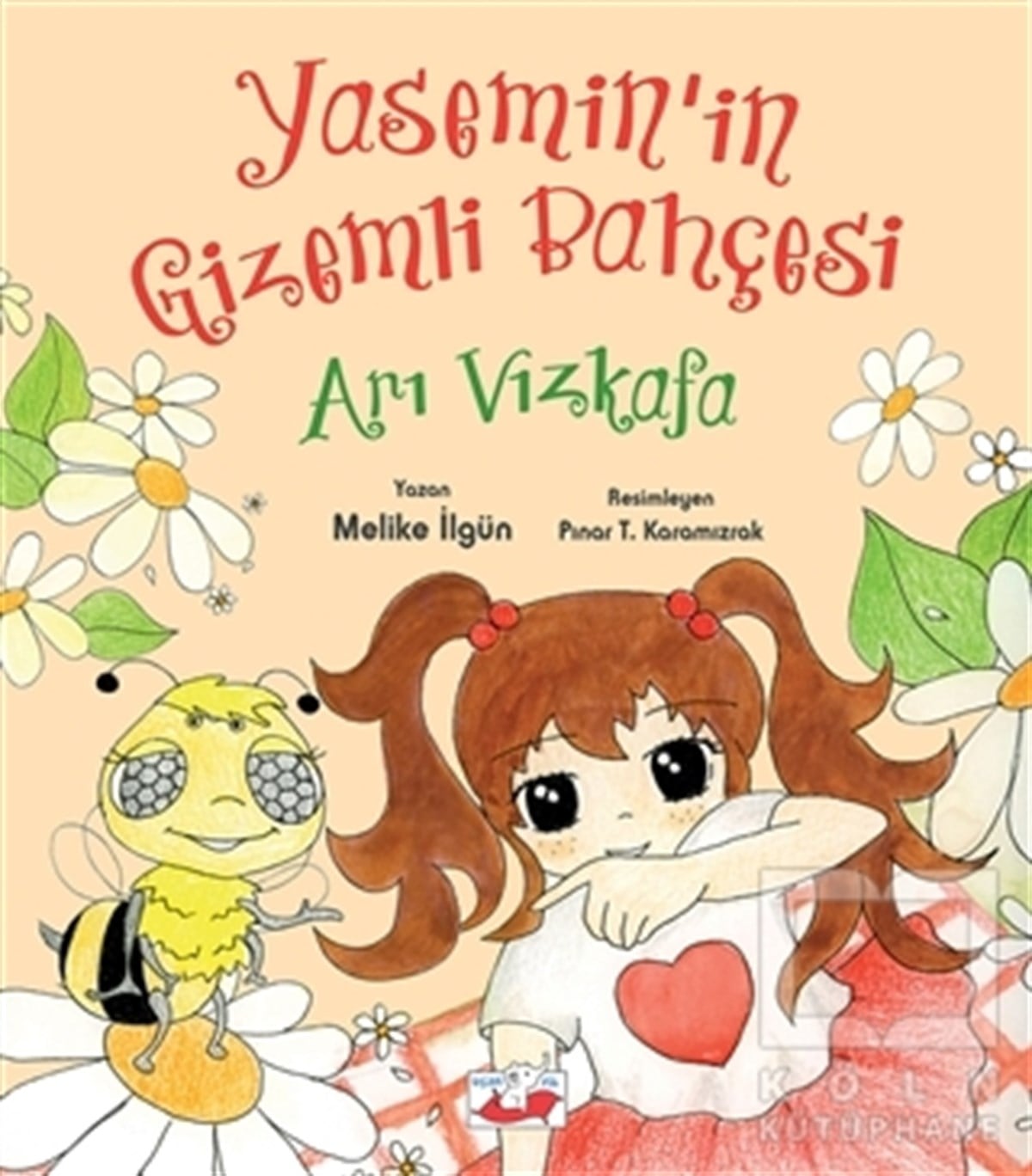 Melike İlgünHikayelerArı Vızkafa - Yasemin’in Gizemli Bahçesi
