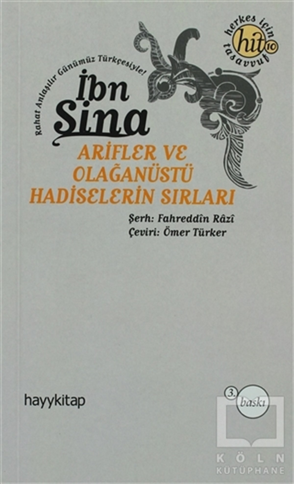 İbn SinaTasavvuf - Mezhepler - TarikatlarArifler ve Olağanüstü Hadiselerin Sırları