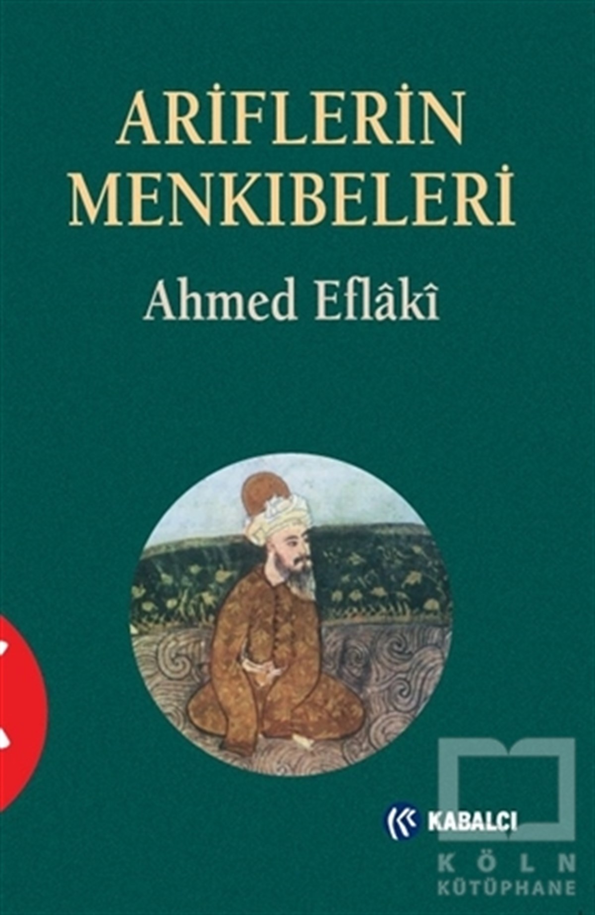 Ahmed EflakiDivan Edebiyatı KitaplarıAriflerin Menkıbeleri