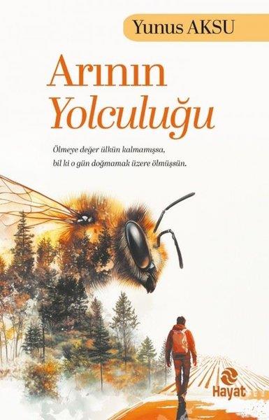 Yunus AksuKişisel Gelişim KitaplarıArının Yolculuğu