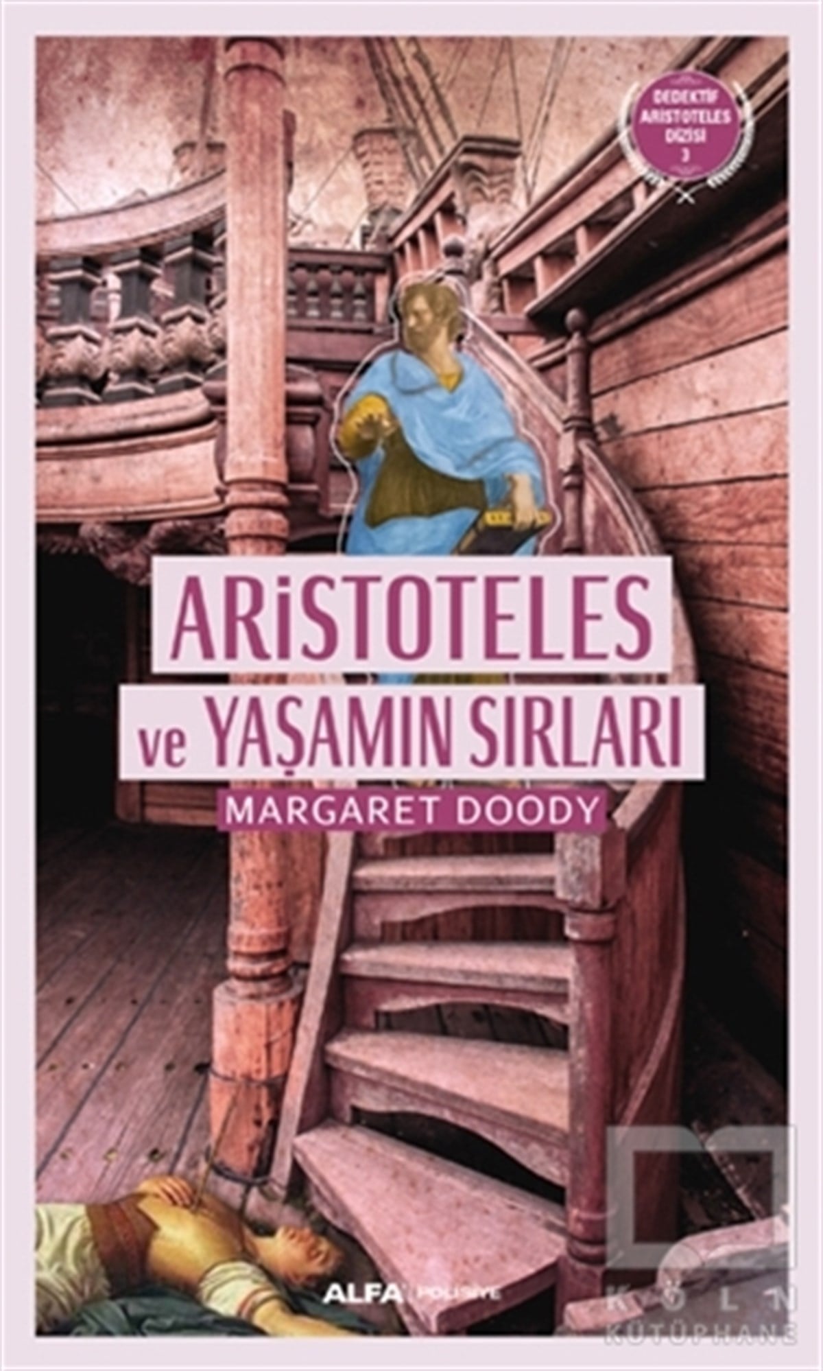 Margaret DoodyPolisiyeAristoteles ve Yaşamın Sırları