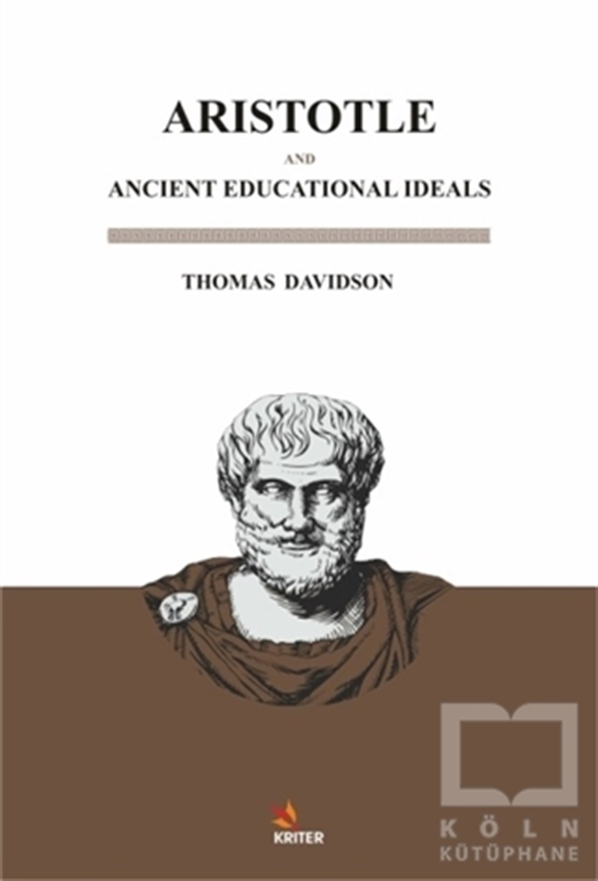 Thomas DavidsonDiğerAristotle And Ancient Educational Ideals