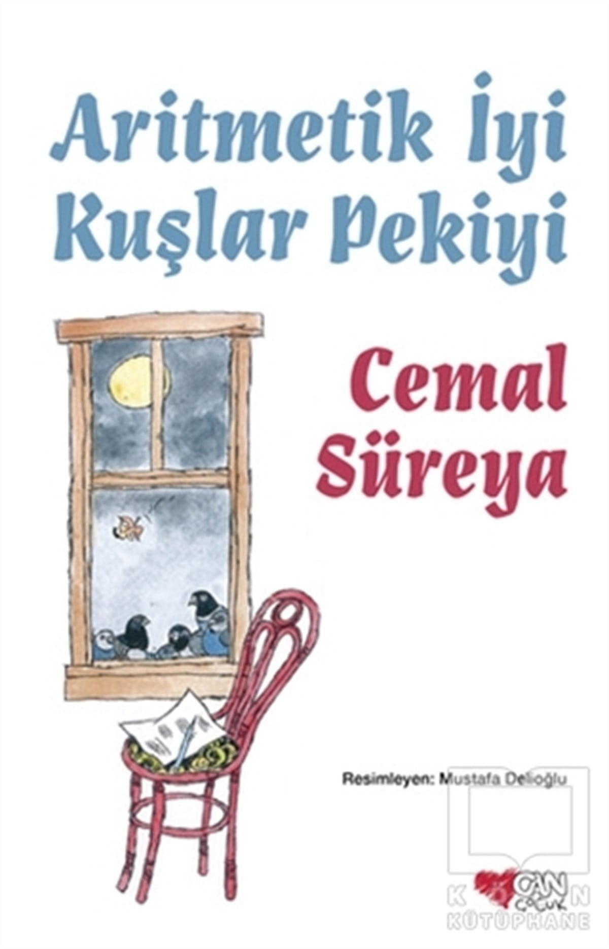 Cemal SüreyaÇocuk RomanlarıAritmetik İyi Kuşlar Pekiyi