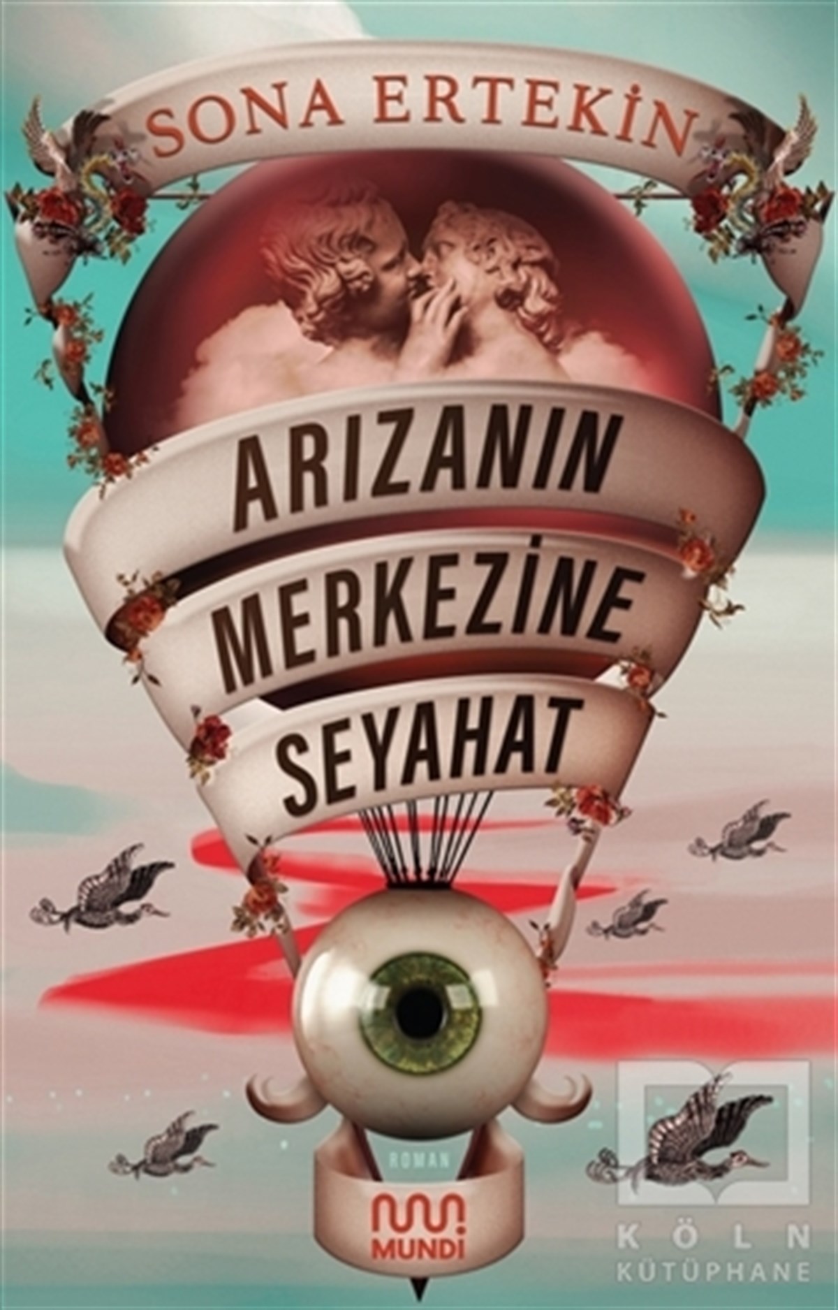 Sona ErtekinRomanArızanın Merkezine Seyahat