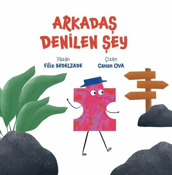 Filiz BedelzadeEgitim Etkinlik KitaplariArkadaş Denilen Şey