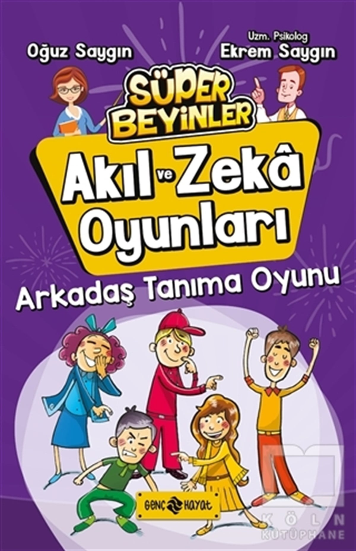 Oğuz SaygınOyun KitaplarıArkadaş Tanıma Oyunu - Akıl ve Zeka Oyunları 3
