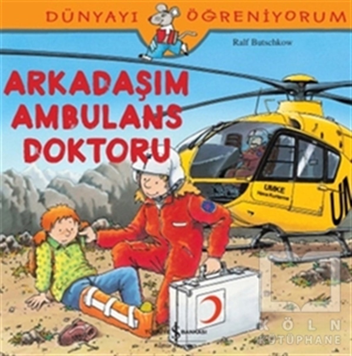 Ralf ButschkowHikayelerArkadaşım Ambulans Doktoru
