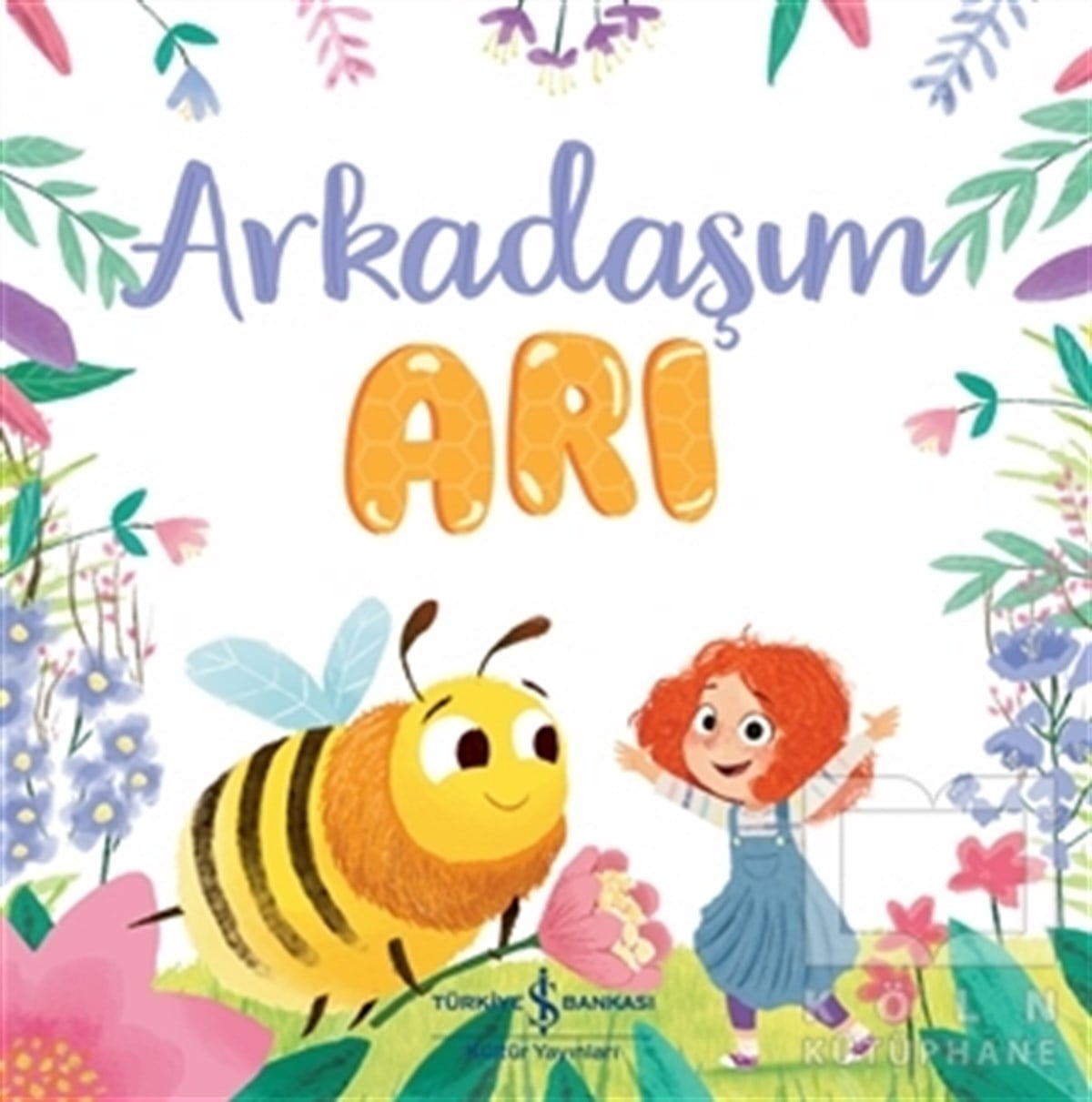 Caroline RichardsOkul Öncesi Çocuk KitaplarıArkadaşım Arı