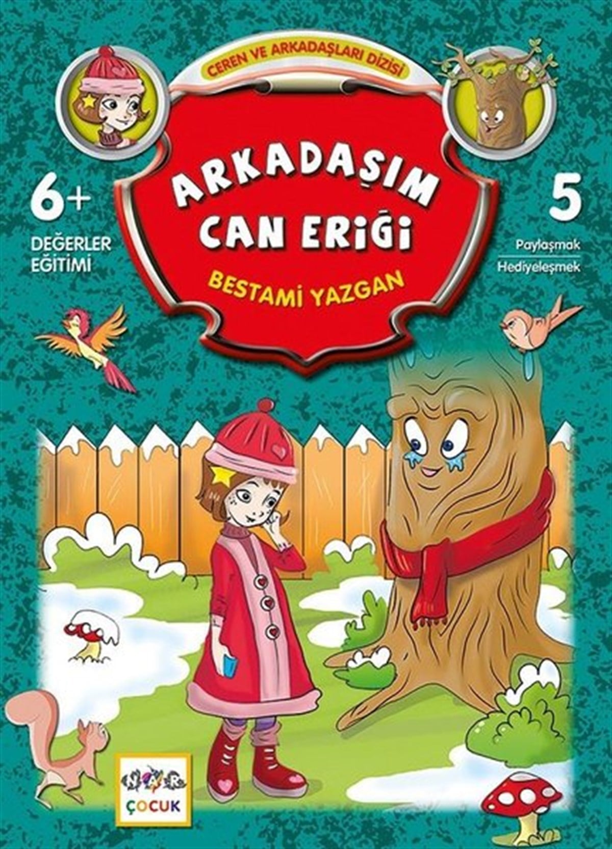 Bestami YazganÇocuk Masal KitaplarıArkadaşım Can Eriği-Ceren ve Arkadaşları Dizisi