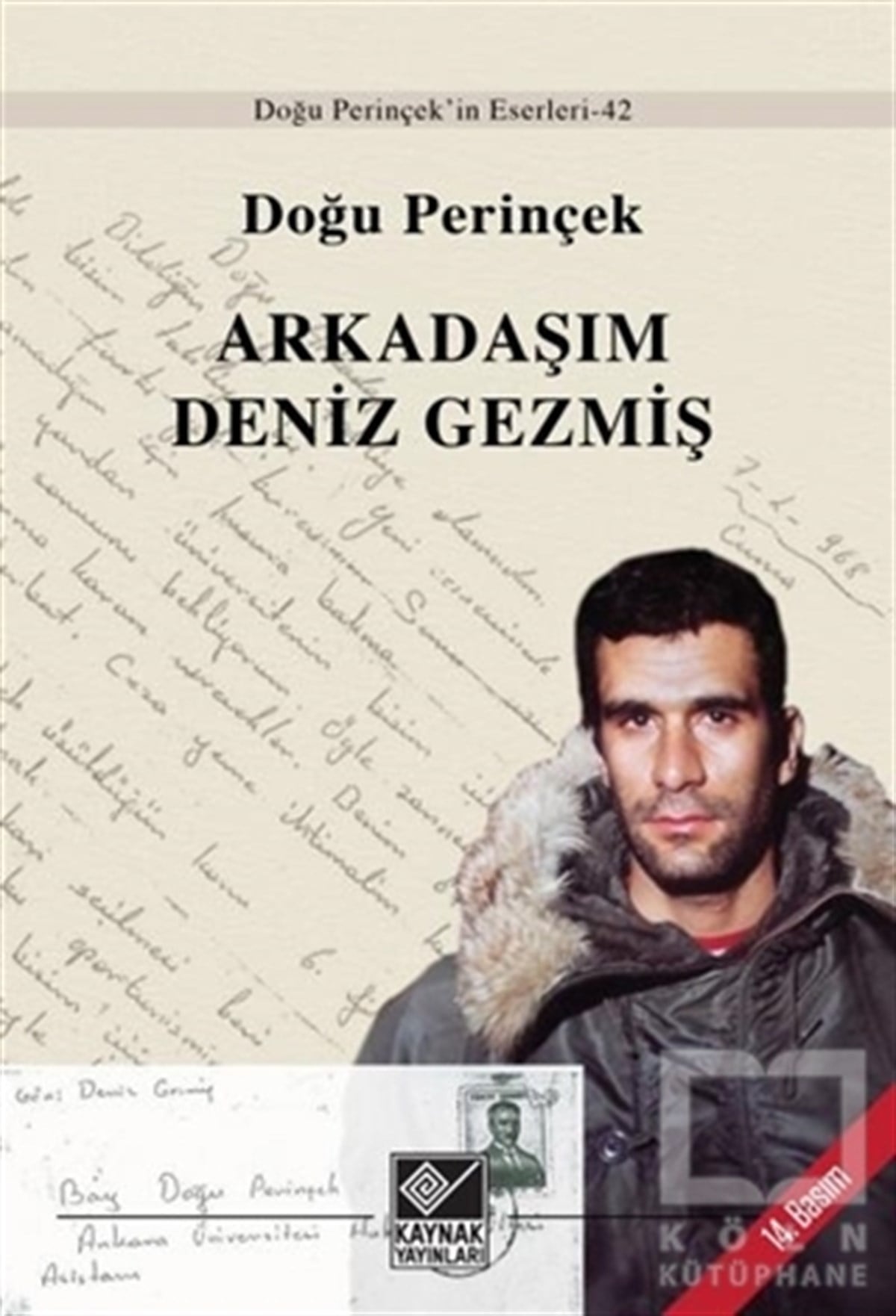 Doğu PerinçekÖnemli Olaylar ve Biyografi - OtobiyografiArkadaşım Deniz Gezmiş
