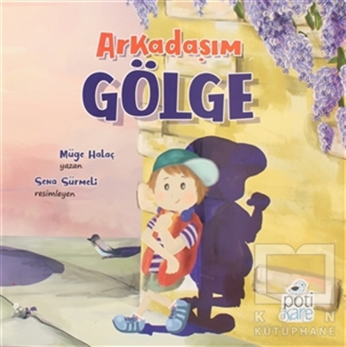 Müge HalaçÇocuk Hikaye KitaplarıArkadaşım Gölge