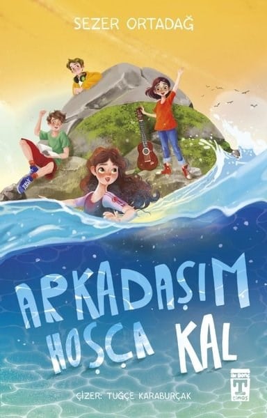 Sezer OrtadağÇocuk Gençlik RomanlarıArkadaşım Hoşça Kal