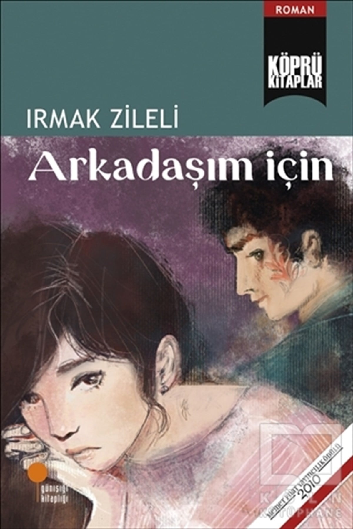 Irmak ZileliTürkçe RomanlarArkadaşım İçin