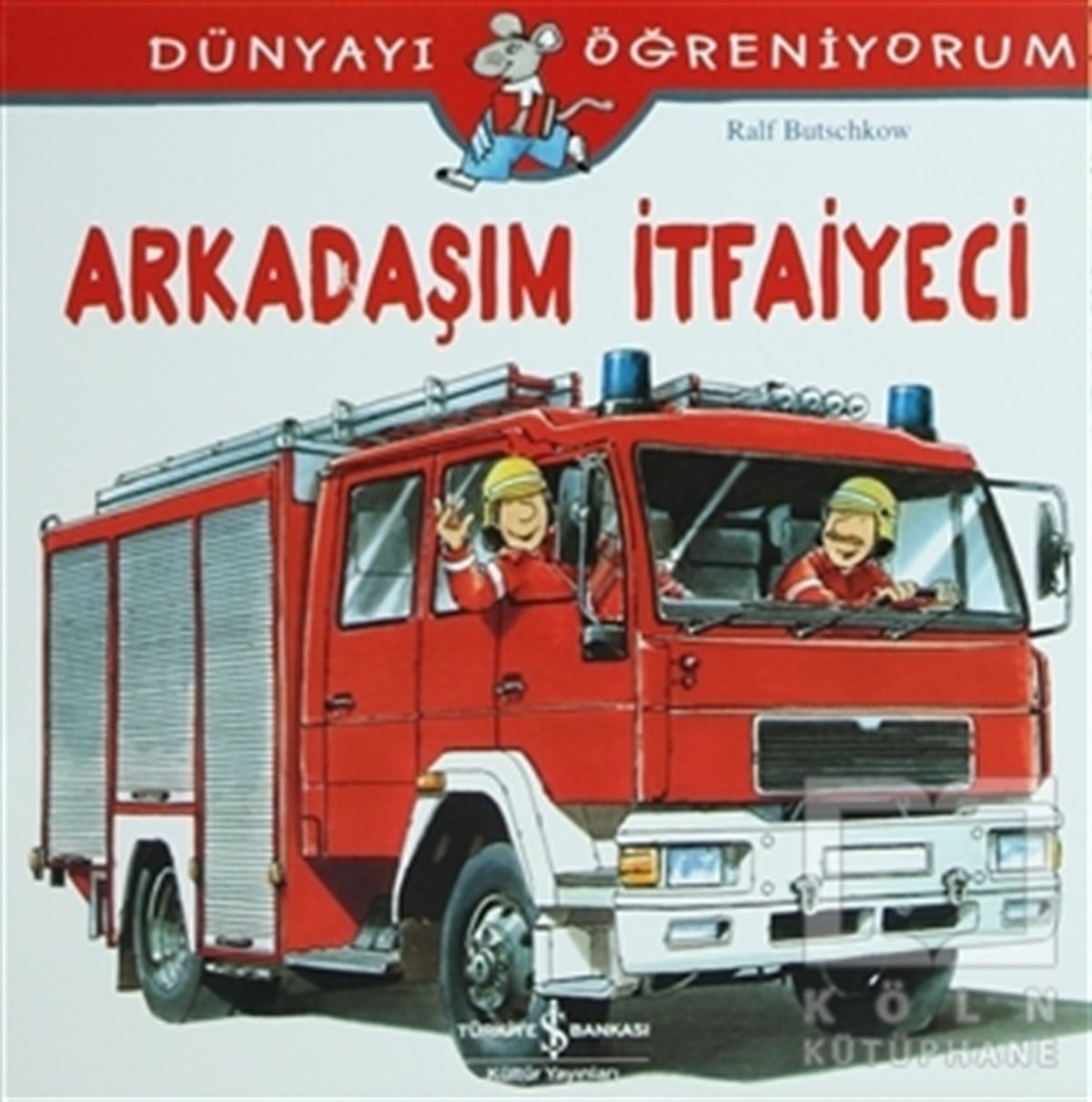 Ralf ButschkowDiğerArkadaşım İtfaiyeci