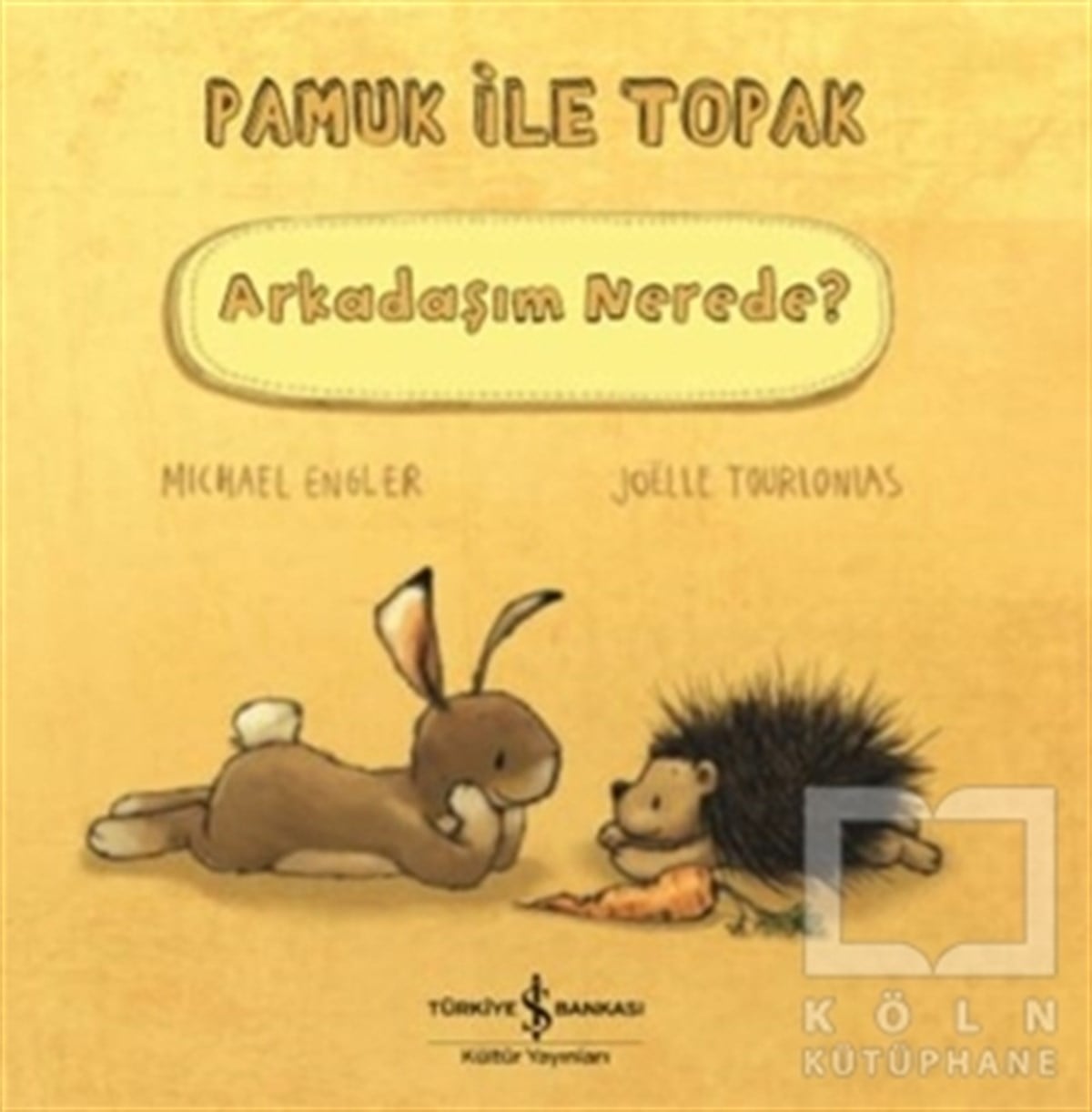 Michael EnglerOkul Öncesi Resimli KitaplarArkadaşım Nerede? - Pamuk ile Topak