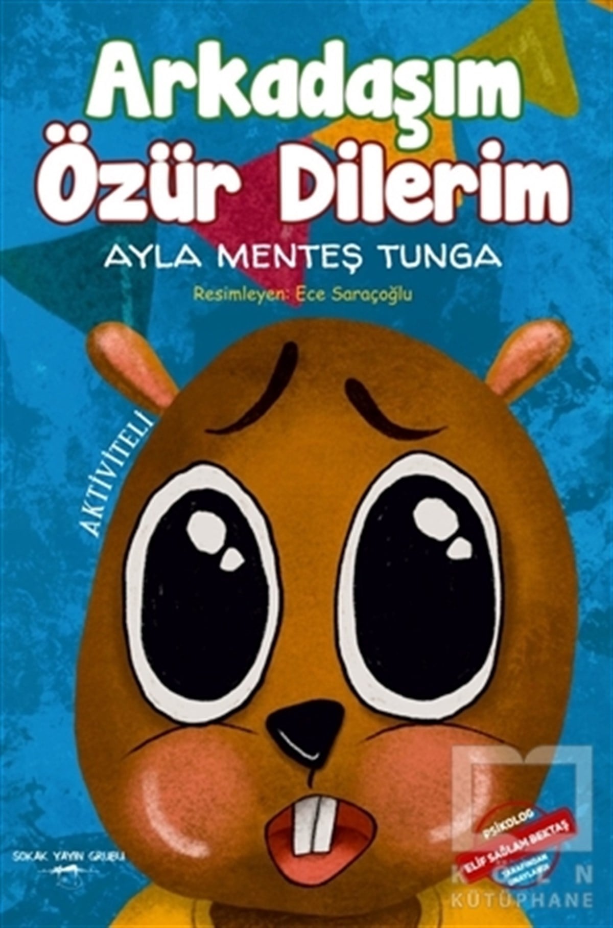 Ayla Menteş TungaEtkinlik KitaplarıArkadaşım Özür Dilerim