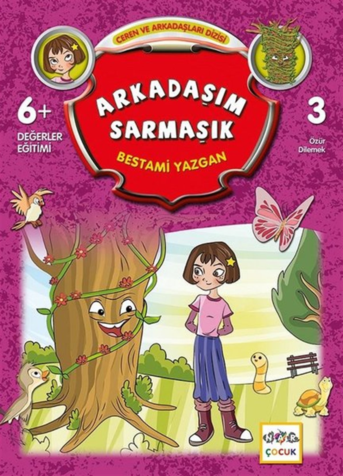 Bestami YazganÇocuk Masal KitaplarıArkadaşım Sarmaşık-Ceren ve Arkadaşları Dizisi
