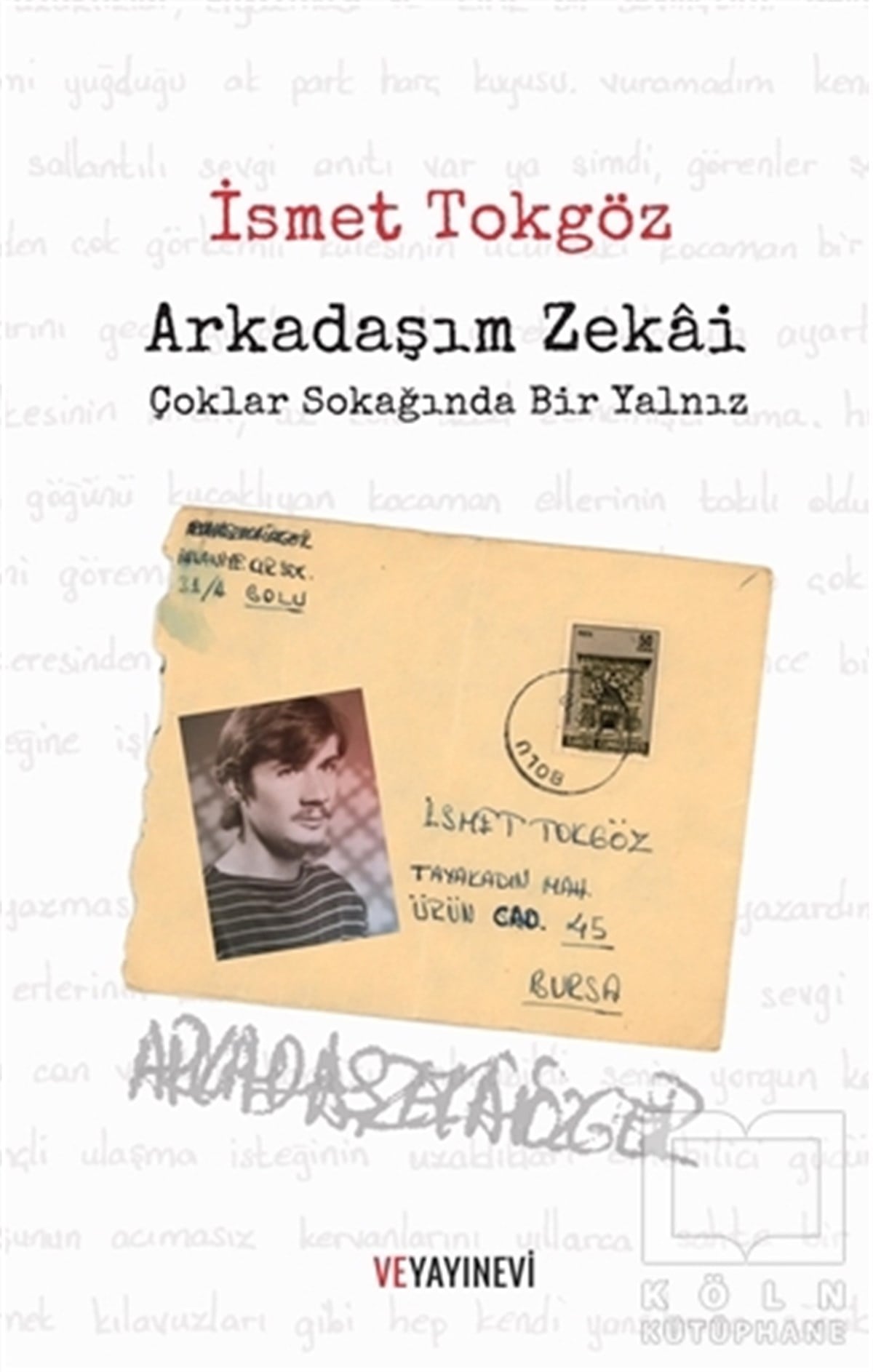 İsmet TokgözAnlatıArkadaşım Zekai - Çoklar Sokağında