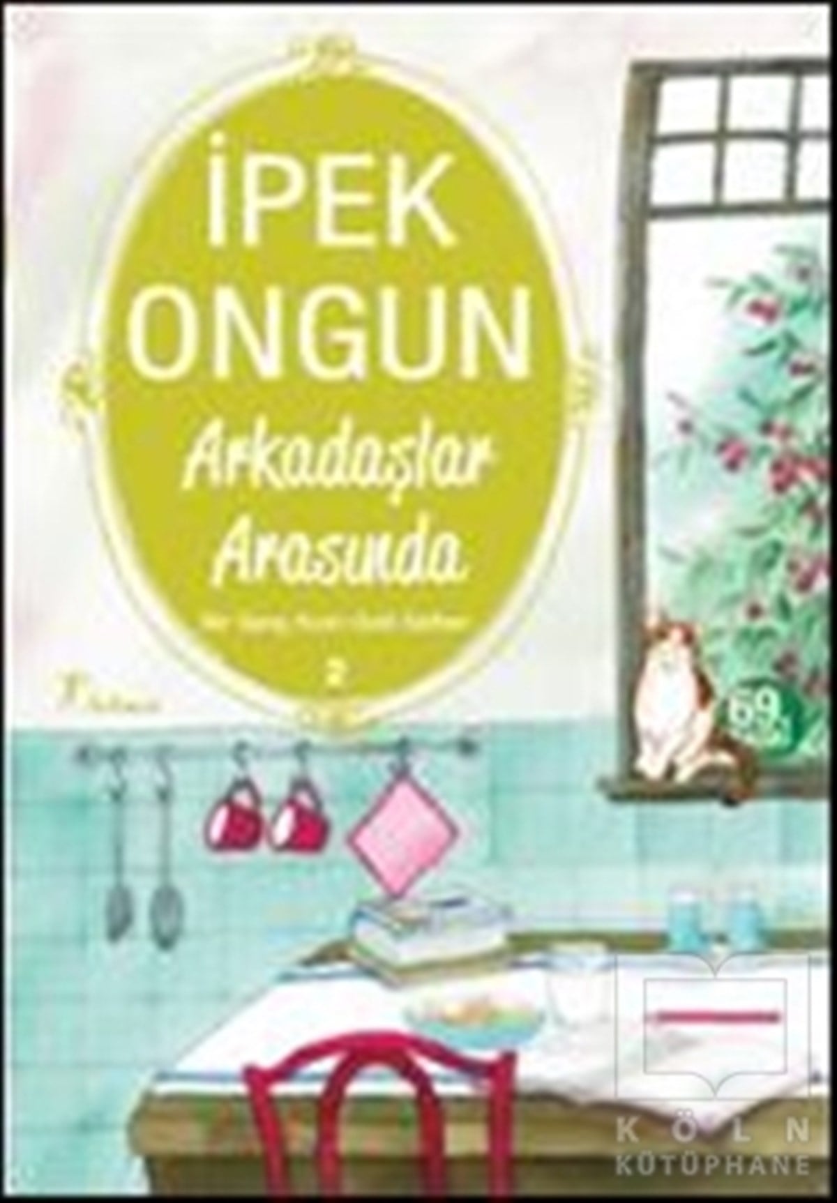 İpek OngunRomanArkadaşlar Arasında - Bir Genç Kızın Gizli Defteri 2