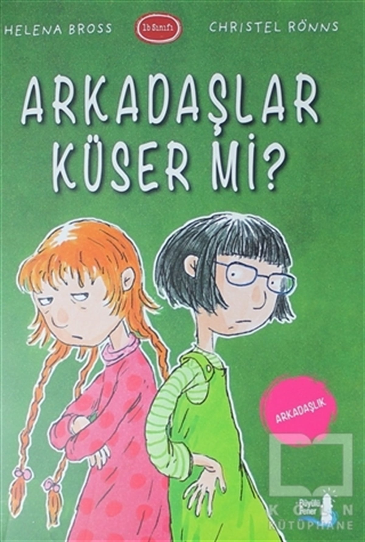 Helena BrossHikayelerArkadaşlar Küser Mi?