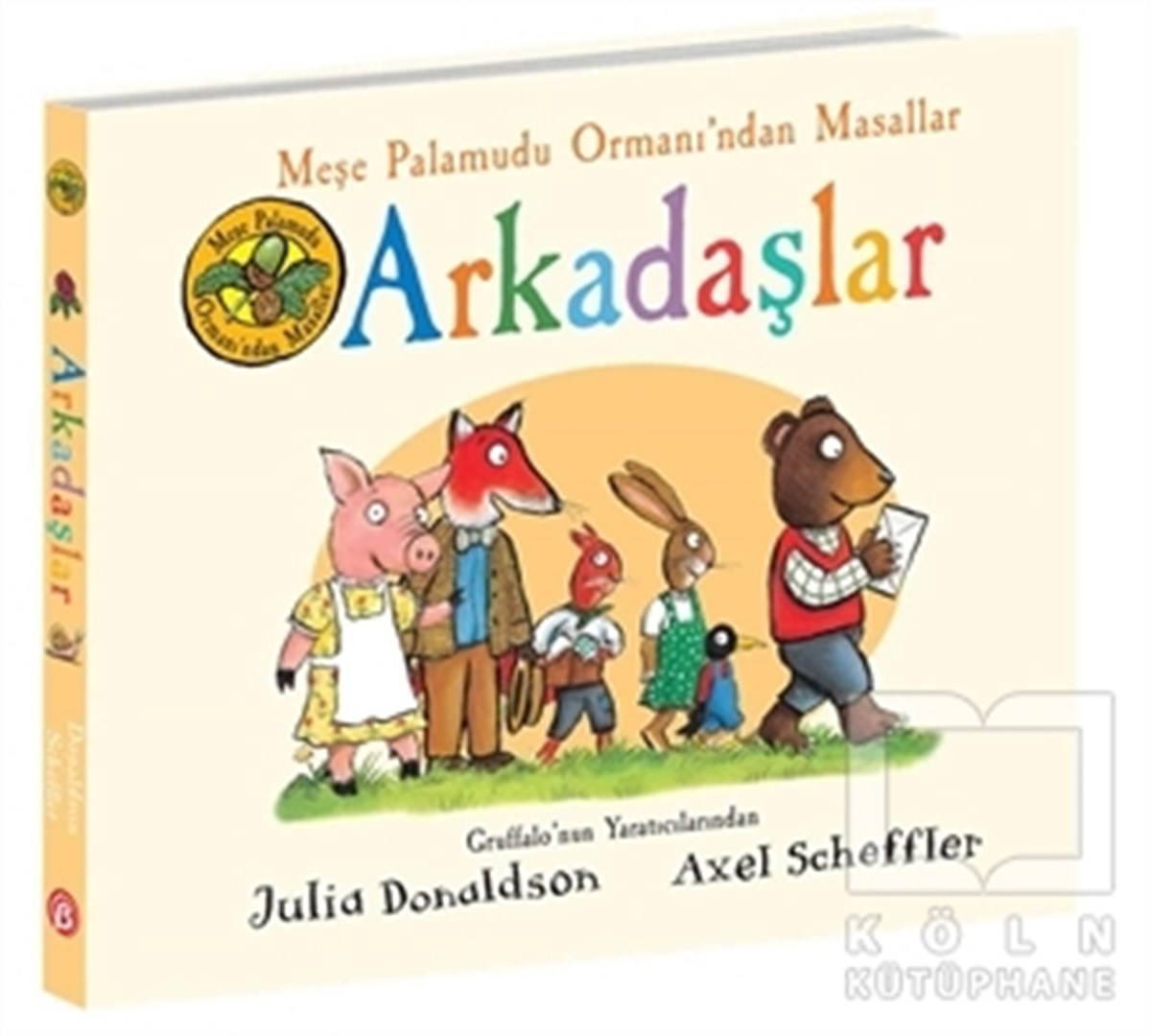 Julia DonaldsonEtkinlik KitaplarıArkadaşlar - Meşe Palamudu Ormanı’ndan Masallar